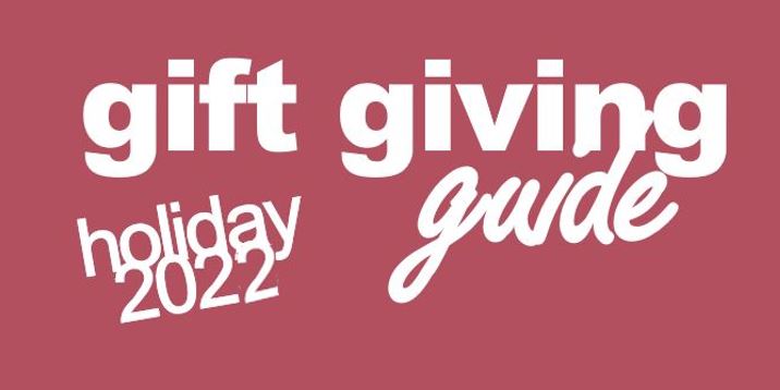 2022 Holiday Gift Giving Guide