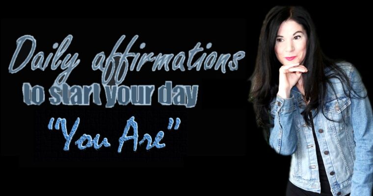 Daily Affirmations | “You Are”